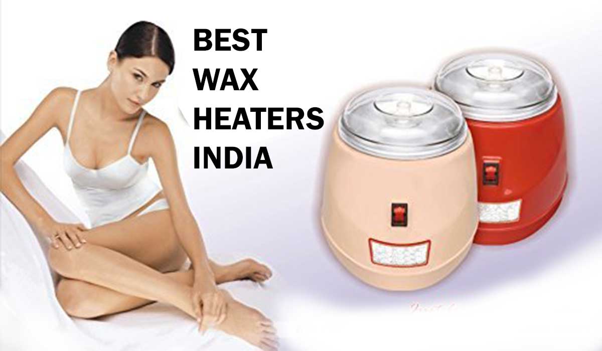 best-wax-heaters-india